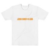 JESUS CHRIST IS LORD I PREMIUM UNISEX T-SHIRT