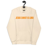 JESUS CHRIST IS LORD I PREMIUM UNISEX HOODIE