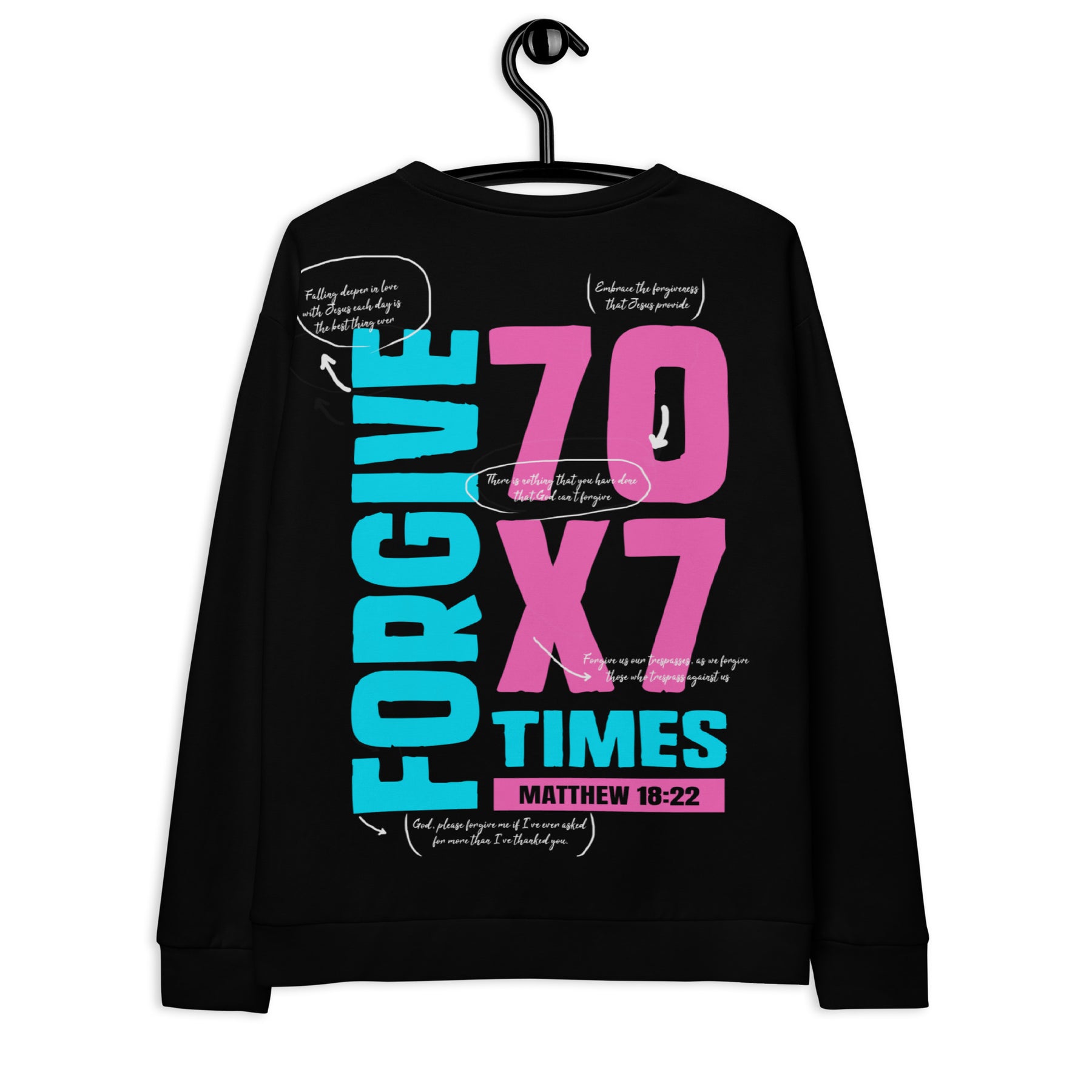 70 X 7 FORGIVE I PREMIUM UNISEX SWEATSHIRT