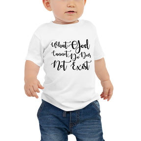 What God Cannot Do Does Not Exist I Baby Short Sleeve Tee