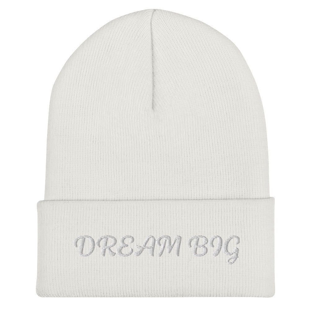 DREAM BIG I CUFFED BEANIE