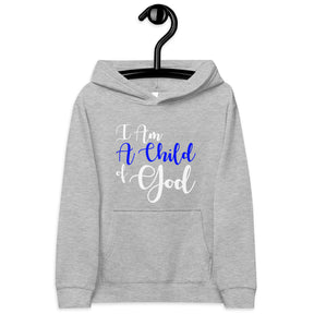 I AM A CHILD OF GOD I KIDS FLEECE HOODIE