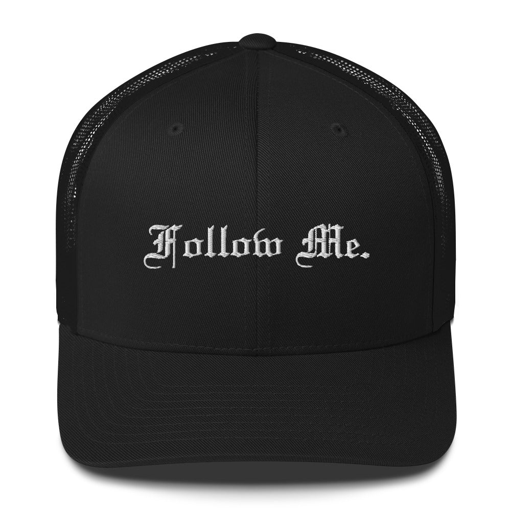 FOLLOW ME I TRUCKER CAP