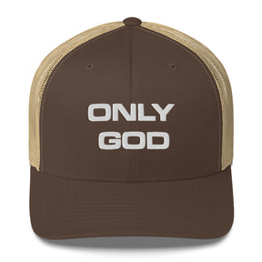 ONLY GOD I TRUCKER CAP