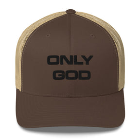 ONLY GOD I TRUCKER CAP