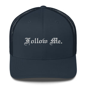 FOLLOW ME I TRUCKER CAP