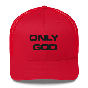 ONLY GOD I TRUCKER CAP