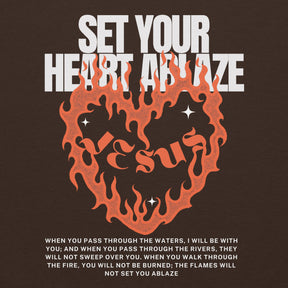 SET YOUR HEART ABLAZE I UNISEX HOODIE