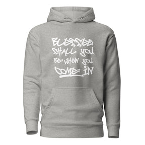 Blessed Shall You Be When You Come In I Unisex Hoodie