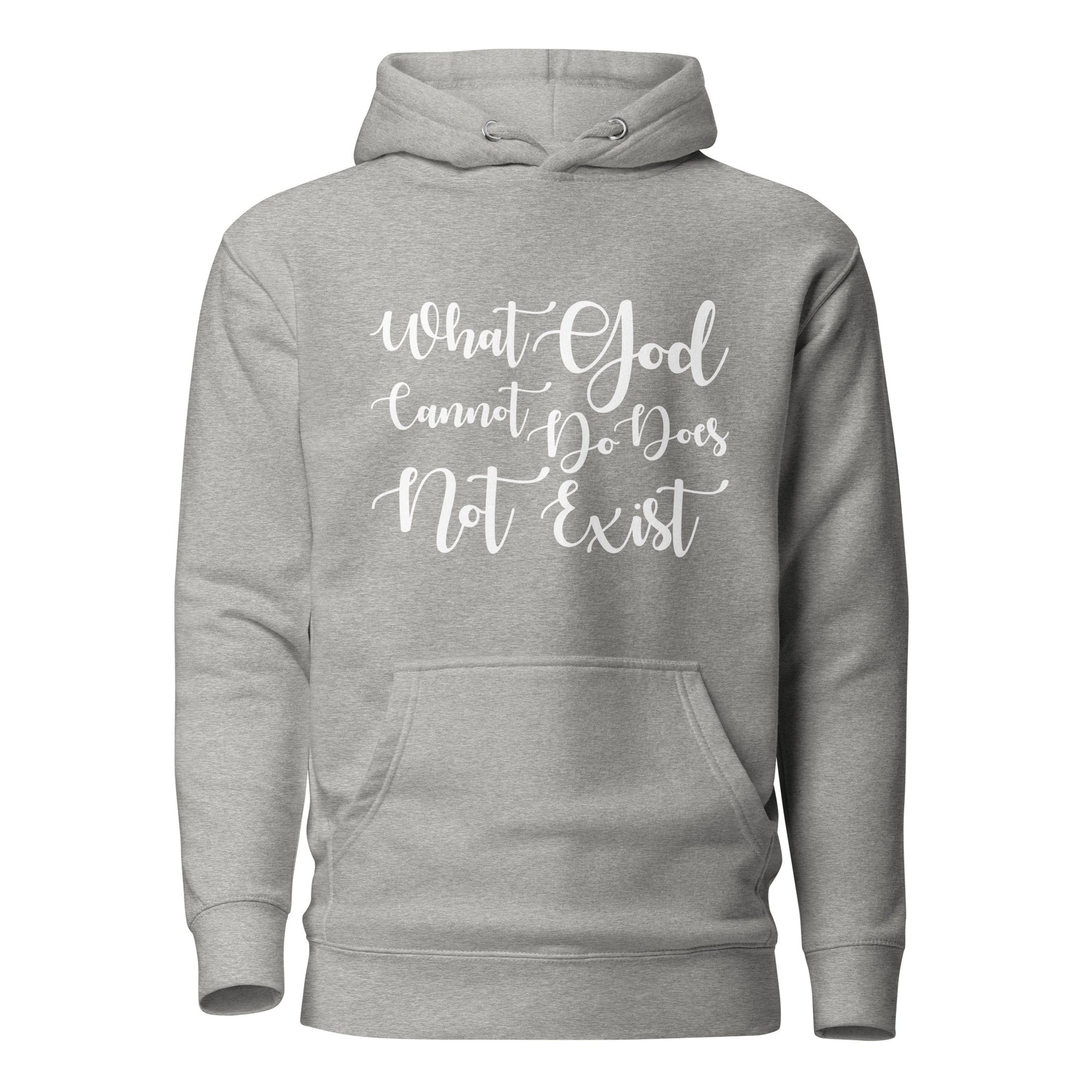 What God Cannot Do I Unisex Hoodie