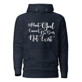 What God Cannot Do I Unisex Hoodie