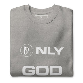 ONLY GOD I UNISEX SWEATSHIRT