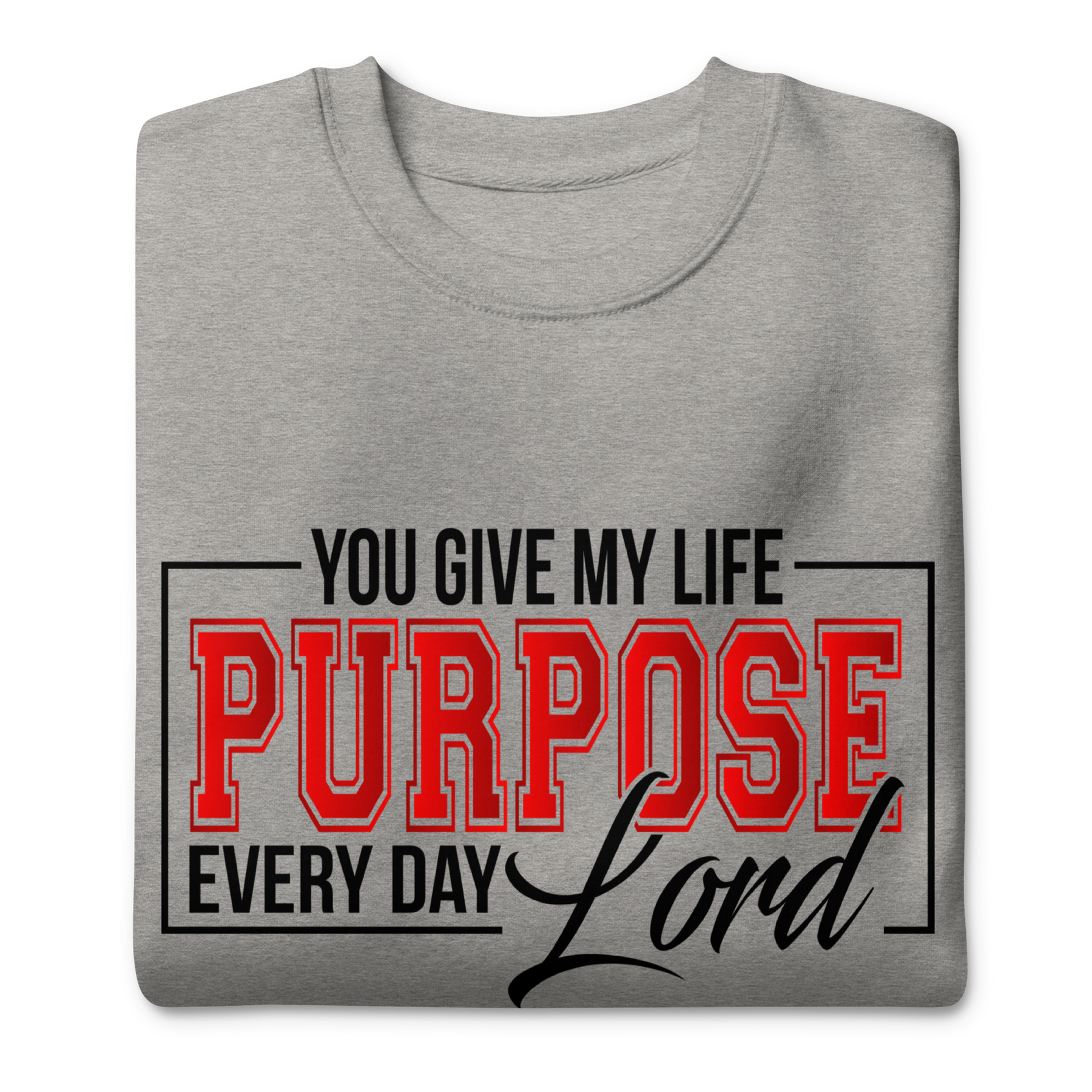 PURPOSE I UNISEX PREMIUM SWEATSHIRT