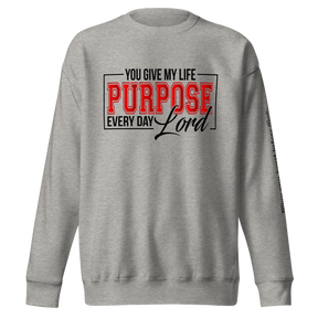 PURPOSE I UNISEX PREMIUM SWEATSHIRT