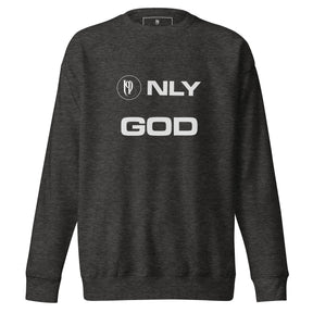 ONLY GOD I UNISEX SWEATSHIRT