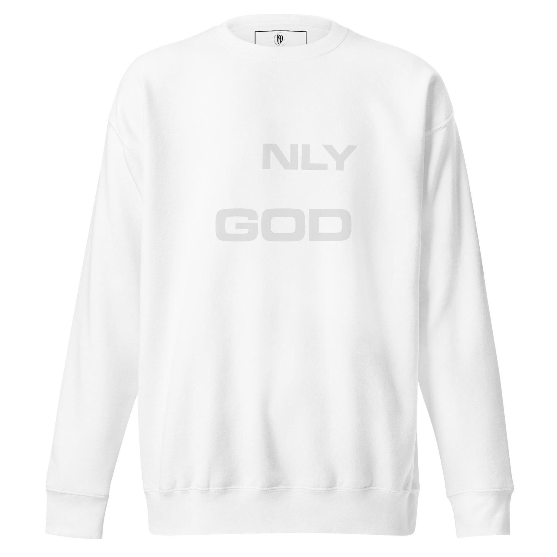 ONLY GOD I UNISEX SWEATSHIRT