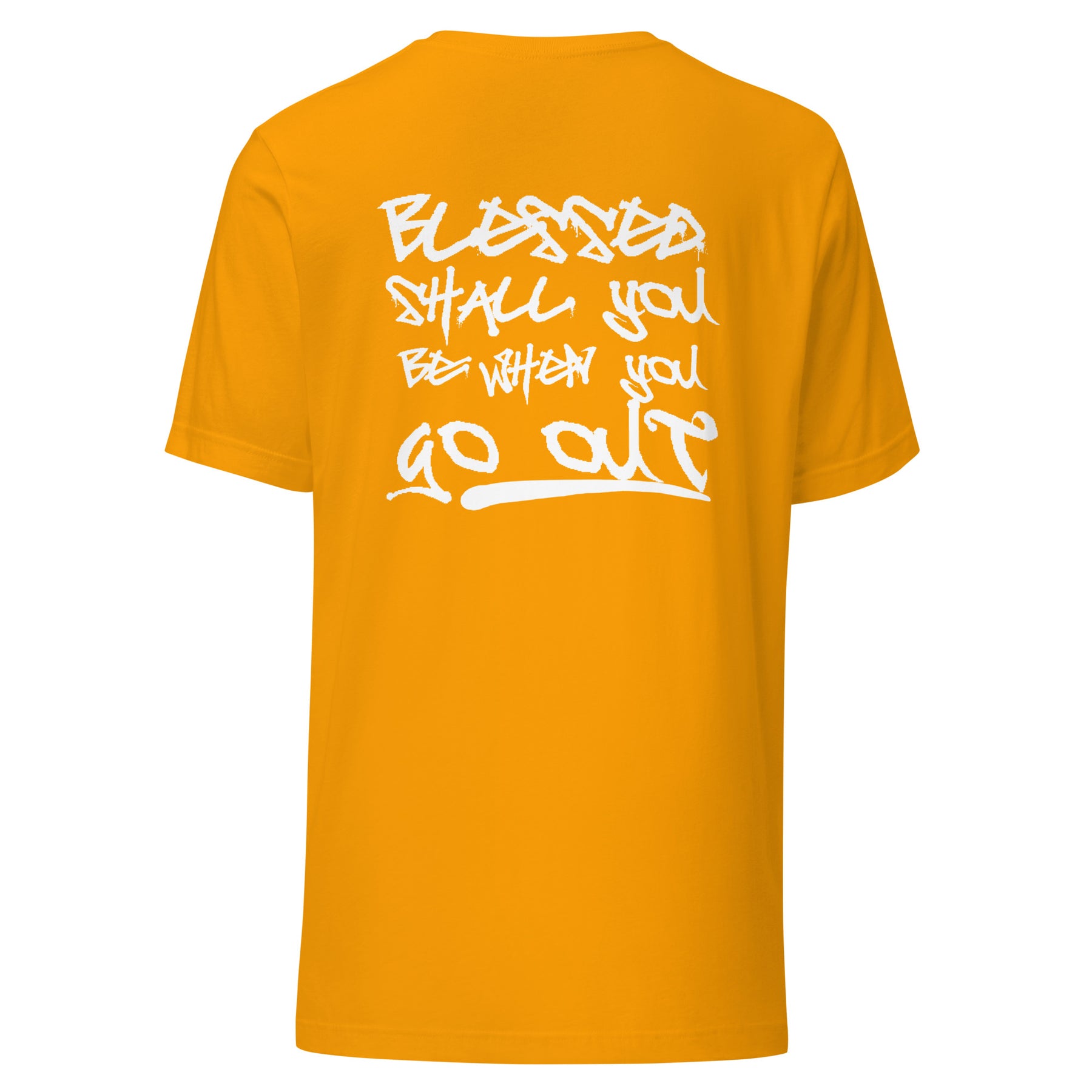 Blessed Shall You Be When You Come In I Unisex T-Shirt