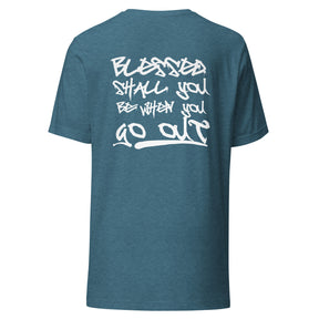 Blessed Shall You Be When You Come In I Unisex T-Shirt