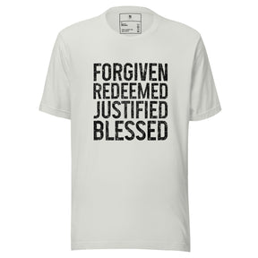 Forgiven Redeemed Justified Blessed I Unisex T-Shirt