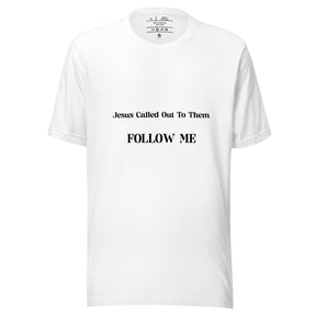 FOLLOW ME I UNISEX T-SHIRT