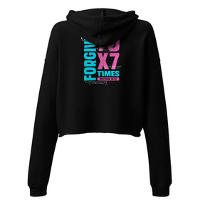 70 X 7 FORGIVE  I PREMIUM WOMEN'S CROP HOODIE